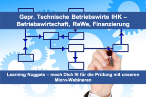Fit für die Prüfung - Technisch Betriebswirte IHK (m-w-d) - Rechnungswesen, BWL